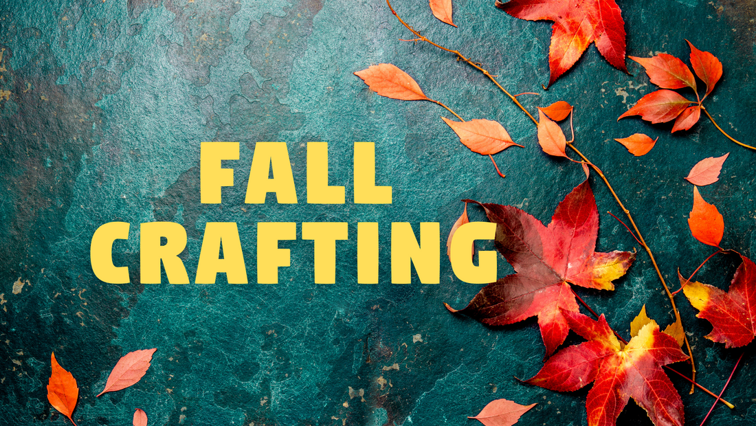 WHY FALL IS THE PERFECT SEASON LEARN A CRAFT