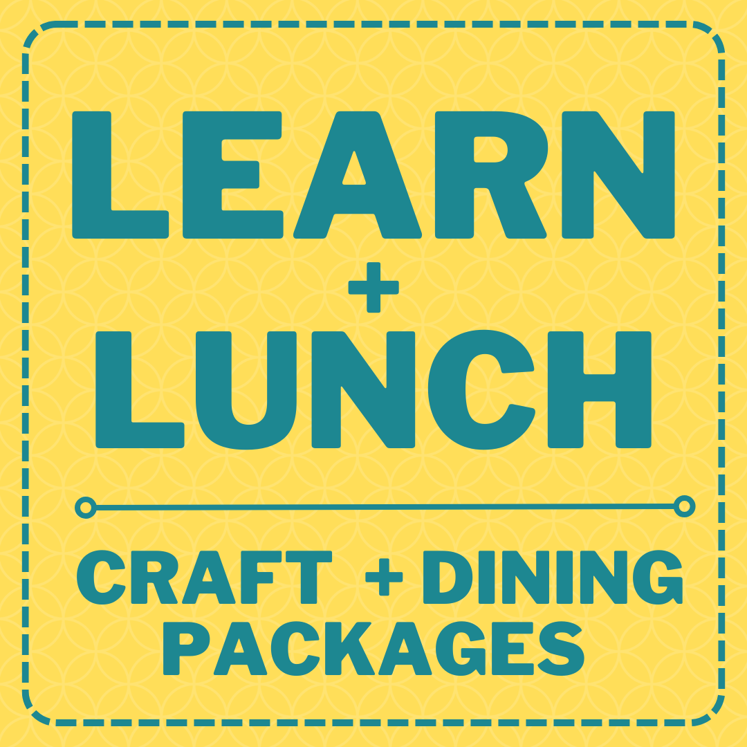 LEARN + LUNCH PACKAGE